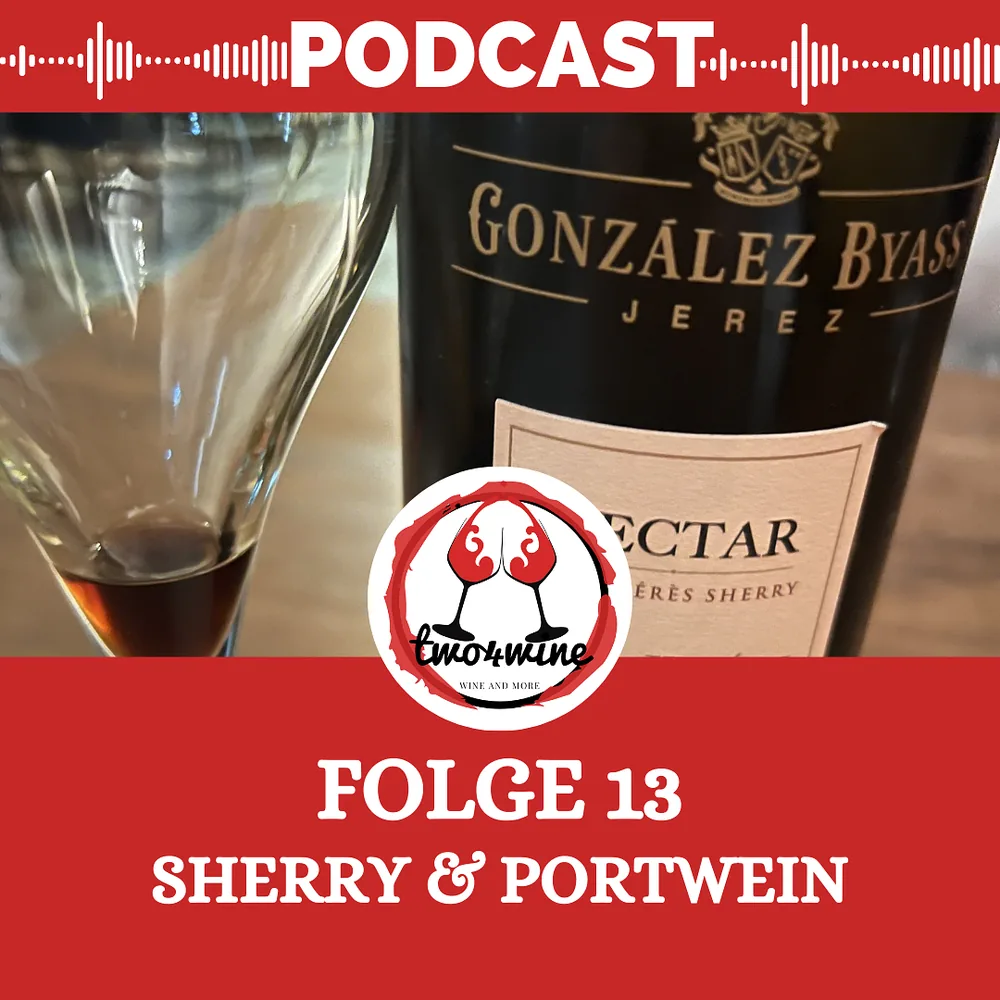 Folge 13 – Sherry und Portwein