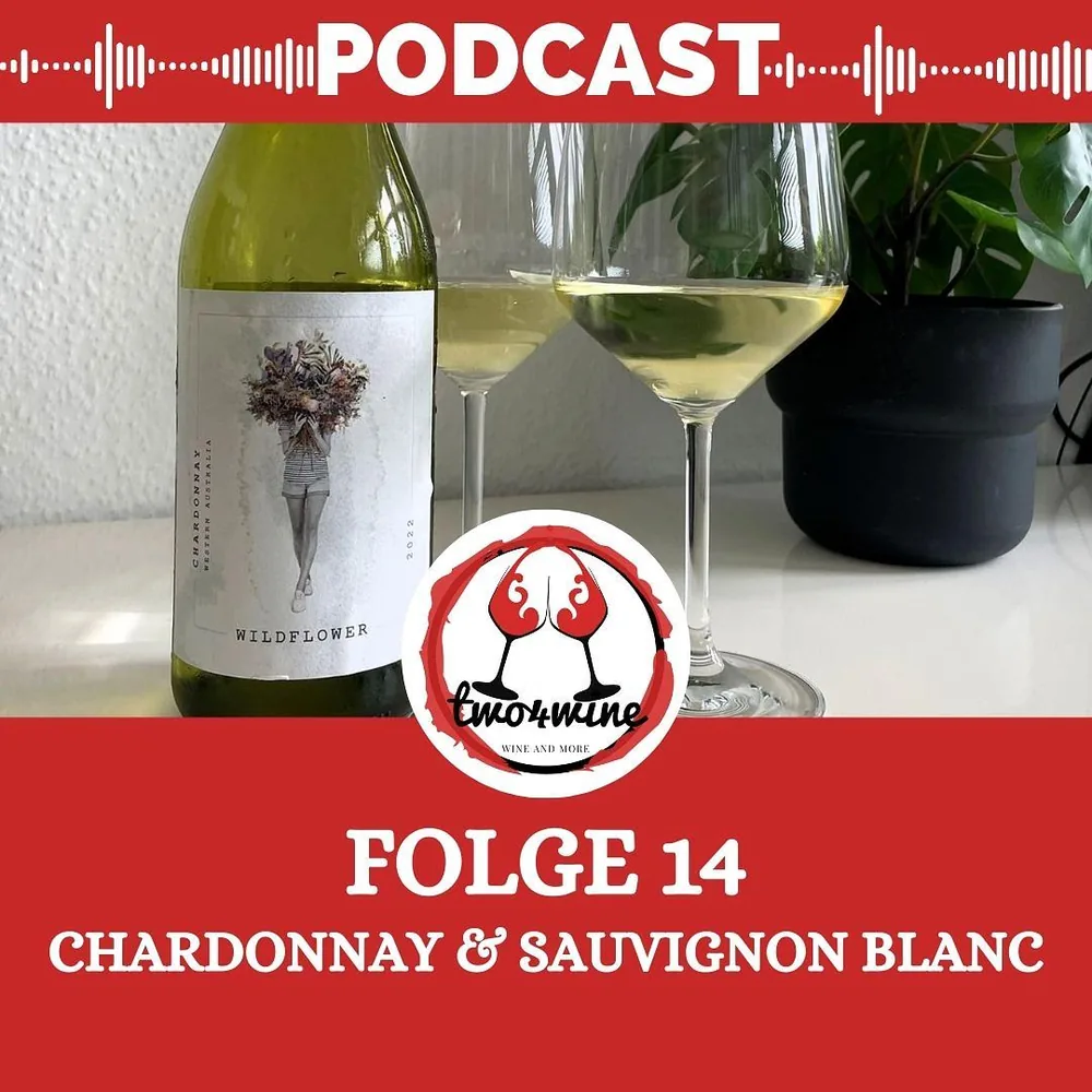 Folge 14 – Chardonnay & Sauvignon Blanc