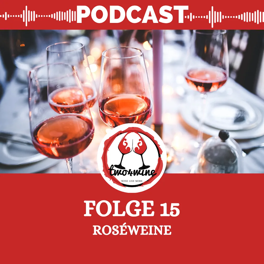 Folge 15 – Roséweine